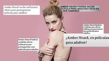 Proponen a Amber Heard, actuar en película para adultos, por más de 9 millones de dólares