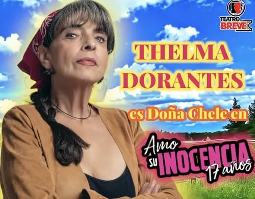 Thelma participaba en la producción de teatro "Amo su inocencia, 17 años".