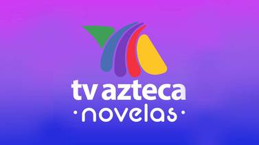 Confirman que las telenovelas vuelven a TV Azteca
