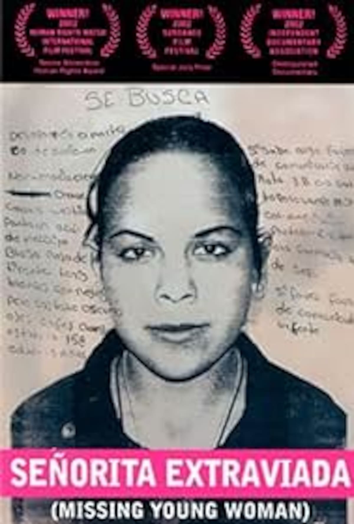"Señorita Extraviada" (2001) documental de Lourdes Portillo.