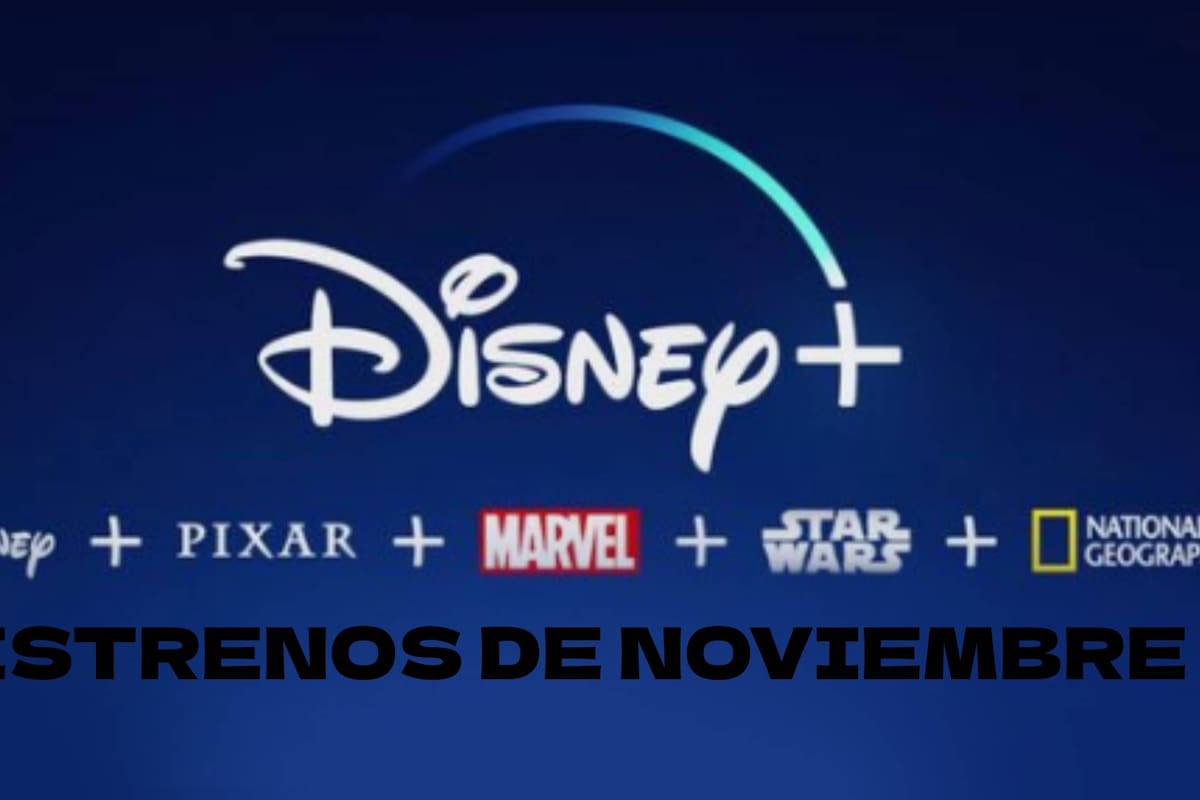 Estos son los estrenos de noviembre en Disney plus