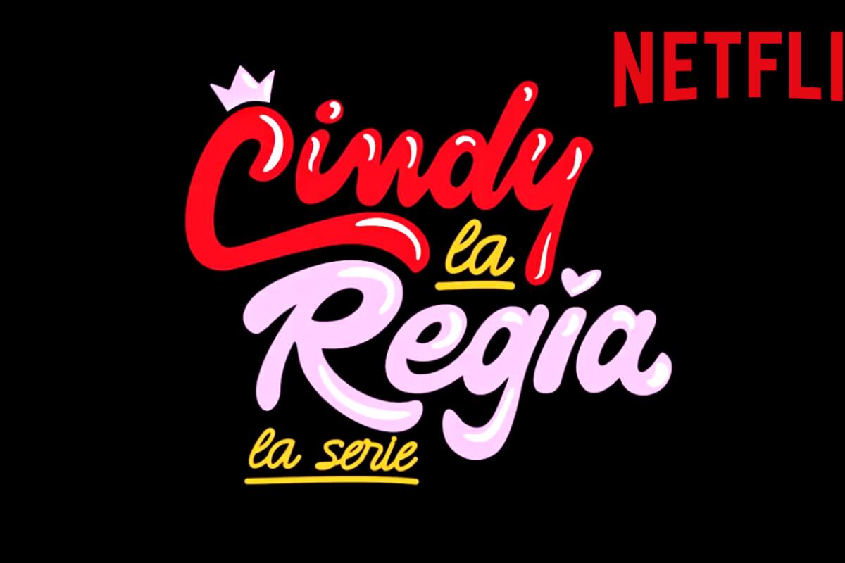 Netflix revela el primer vistazo de la serie 'Cindy la Regia': ¡ve aquí el primer tráiler oficial!