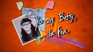  Ya hay fecha para el estreno de "Yo soy Betty la Fea" en Azteca Uno
